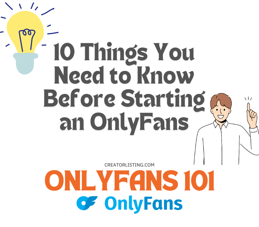 10 Things You Need to Know Before Starting an OnlyFans