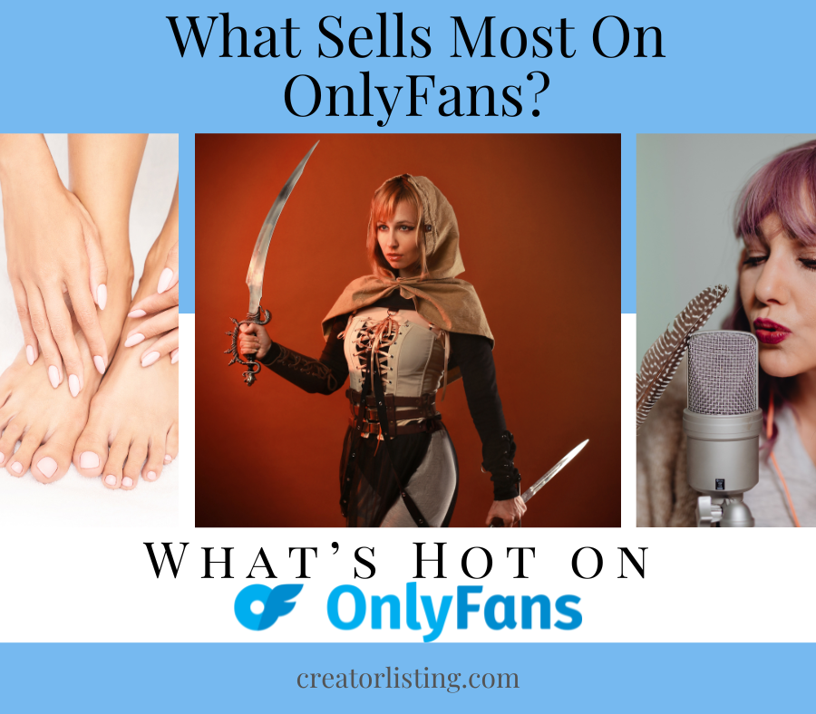 What Sells Most On OnlyFans?